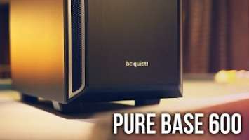 Pure Base 600 - be quiet's Budget Leader Case?