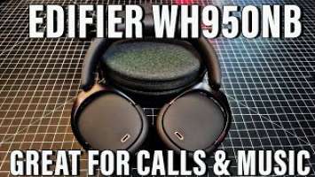 These are GREAT CALLS and Music! Edifier WH950NB