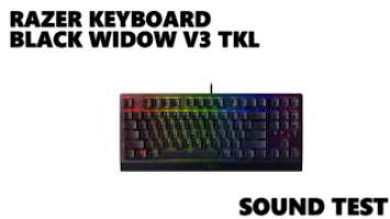 Razer Keyboard BlackWidow V3 TKL - Sound test