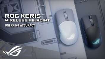 ROG Keris Wireless AimPoint |Unerring accuracy | ROG