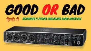 Behringer U-Phoria UMC404HD Audio Interface ( Good Or Bad )