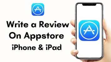 How To Write Appstore Review On iPhone iPad 2022