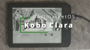 postmarketOS on the Kobo Clara HD