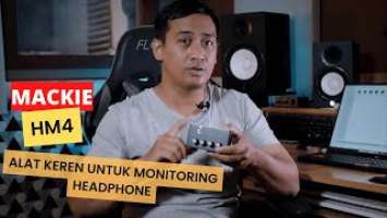 UNBOXING Alat Keren untuk Live session atau Soundcard Yang Cuma punya 1 Headphone Out || Mackie HM4