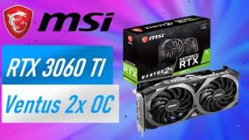 MSI RTX 3060TI Ventus 2x OC Review, benchmark and testing