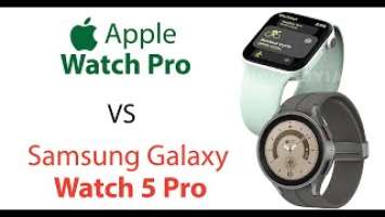 Apple Watch Pro vs Samsung Galaxy Watch 5 Pro Smartwatch Comparison