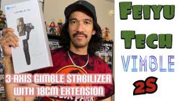 FeiyuTech Vimble 2S - 3 Axis Gimble Stabilizer with 18cm extension Unboxing/Tutorial