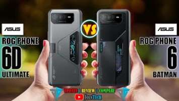 ASUS ROG PHONE 6D ULTIMATE VS ASUS ROG PHONE 6 BATMAN FULL SPECIFICATIONS COMPARISON