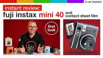 Fuji Instax Mini 40 & Contact Sheet Frames [Instant Review - First Look]