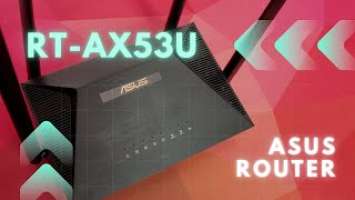 ASUS RT-AX53U | An Entry Level Router with Wifi6 | How good is this?