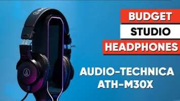 Audio Technica ATH M30X - Best Budget Studio Headphones