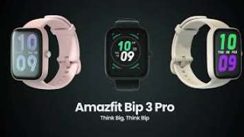 Amazfit Bip 3 Pro | Think Big, Think Bip