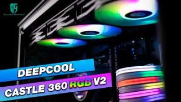 DeepCool Castle 360 RGB v2 AIO Review - Amazing CPU liquid cooler!