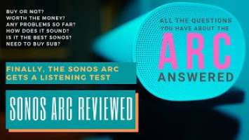 Sonos Arc Sonic performance review and my buying recommendation