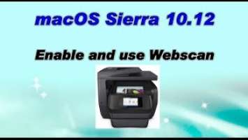 HP Officejet Pro 8730 : Enable and Use Webscan on macOS 10 12 Sierra