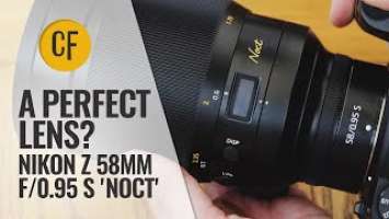 A Perfect Lens? Nikon Z 58mm f/0.95 S 'Noct' review with samples