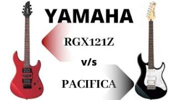 Yamaha Pacifica PAC012 v/s Yamaha RGX121Z