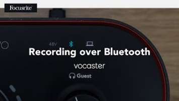 How to record audio over Bluetooth using Vocaster Two // Focusrite