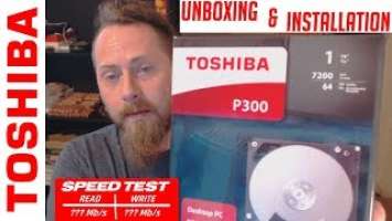 Toshiba P300 1TB unboxing install testing