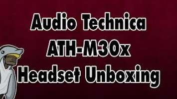 Audio Technica ATH-M30x Headset Unboxing