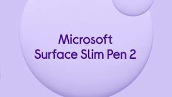 Microsoft Surface Slim Pen 2 - Black - Product Overview