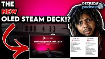 The NEW STEAM DECK OLED!? | DeckedUP Ep. 58