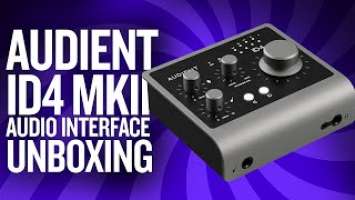 Audient Audio Interface iD4 MKII Unboxing! Does it feel EXPENSIVE or CHEAP?