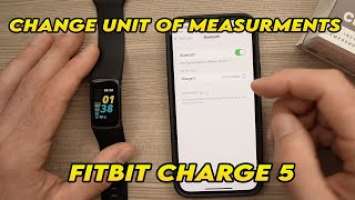 FitBit Charge 5 : How To Change Unit Measurements