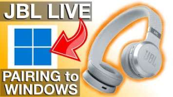 Pairing JBL LIVE Headphones to WINDOWS laptop computer (How to, LIVE 460NC)