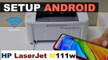 HP LaserJet M111w Setup Android Phone