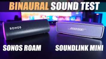 Sonos Roam vs Bose SoundLink Mini - BINAURAL SOUND COMPARISON