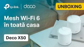 Unboxing & Configurare | TP-Link Deco X50: Sistem Mesh Wi-Fi 6 Dual-Band AX3000