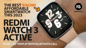 Redmi Watch 3 Active - The Best Xiaomi Affordable Smartwatch 2023! How To Pair (Guide) and Unboxing!