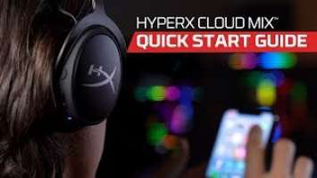 HyperX Cloud MIX Quick Start Guide