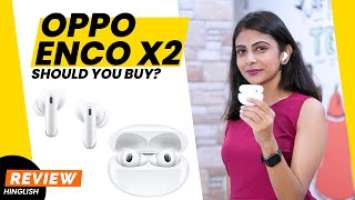 Oppo Enco X2 Wireless Earbuds Review:Should You Buy?|Best Noise Cancellation Earbuds Under Rs 15,000