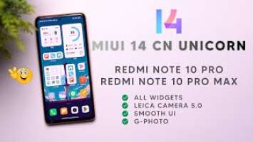 MIUI 14 Unicorn V4 CN for Redmi Note 10 Pro/Max Review, Leica Camera 5.0, All Widgets and more..