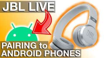 Pairing JBL LIVE Headphones to an ANDROID Phone (How to, LIVE 460NC)