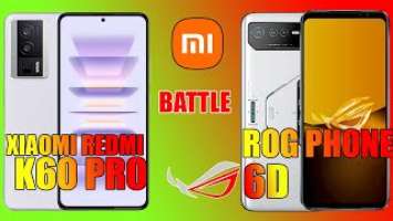 Xiaomi Redmi K60 Pro vs Asus ROG Phone 6D