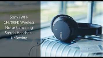 Sony WH CH700N Wireless Noise Canceling Stereo Headset   UnBoxing