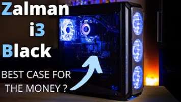 BEST BUDGET CASE FOR YOUR GAMING PC IN 2020? | IN DEPTH REVIEW OF ZALMAN i3 BLACK