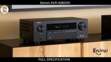 Denon AVR X2800H | Full Specification | Review