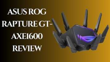 Asus ROG Rapture GT-AXE16000 Review: The Ultimate Gaming Router