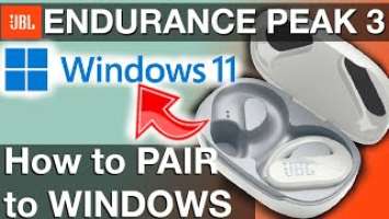 Pairing JBL ENDURANCE PEAK 3 to Windows Computers How to instructions