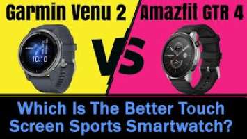 Amazfit GTR 4 vs Garmin Venu 2 Plus | Touch Screen Sports Watch Compared