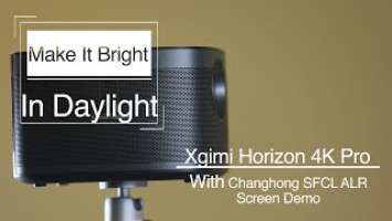 Make it bright, using Xgimi Horizon 4K Pro projector in Daylight with Changhong SFCL ALR Screen Demo