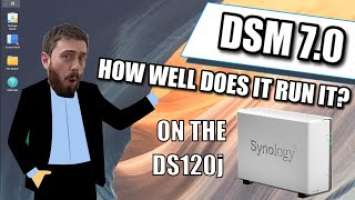 Synology DS120J NAS - How Well Does It Run DSM 7.0