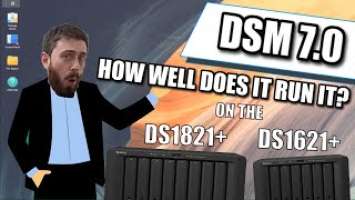 Synology DS1621+ & DS1821+ NAS - How Well Does It Run DSM 7.0