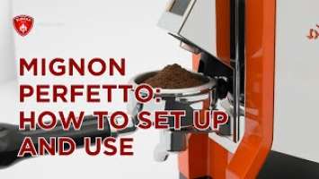 How to Set Up & Use your Mignon Perfetto