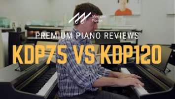 Kawai KDP75 vs KDP120 Review & Demo | Successors to Kawai KDP70 & KDP110 Digital Pianos