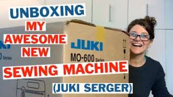 Unboxing My Awesome New Juki Serger MO-654DE